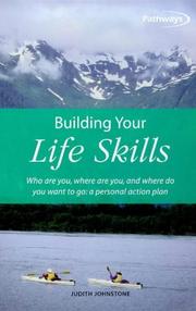 Cover of: Building Your Life Skills: Who Are You, Where Are You, and Where Do You Want to Go: A Personal Action Plan (How to Books (Midpoint))