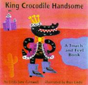 King Crocodile handsome : [a touch-and-feel book]