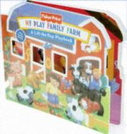 My play family farm : a lift-the-flap playbook