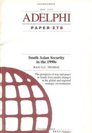 South Asian security in the 1990s : the prospects of war and peace in South Asia amidst changes in the global and regional strategic environments