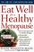 Cover of: Eat well for a healthy menopause