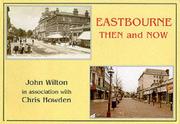 Eastbourne then and now by John Wilton, Chris Howden