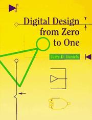 Cover of: Digital design from zero to one by Jerry Daniels