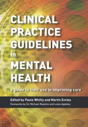 Clinical practice guidelines in mental health : a guide to their use in improving care