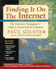 Cover of: Finding it on the Internet: the Internet Navigator's guide to search tools and techniques