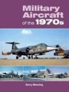 Cover of: Military Aircraft of the 1970s