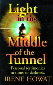 Light in the middle of the tunnel : edited by Irene Howat