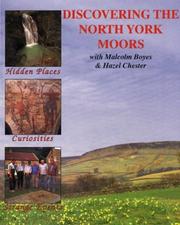 Discovering the North York Moors : its hidden places, curiosities and strange events