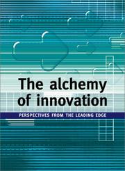 The alchemy of innovation : perspectives from the leading edge