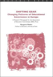 Shifting gear : changing patterns of educational governance in Europe : a research monograph for the Association of Education Committees (AEC) Trust