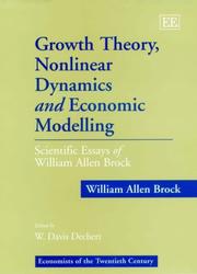 Growth theory, nonlinear dynamics and economic modelling : scientific essays of William Allen Brock