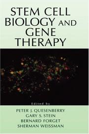 Stem cell biology and gene therapy by Gary S. Stein, Bernard G. Forget