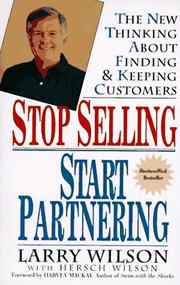 Cover of: Stop Selling, Start Partnering by Larry Wilson