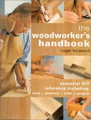 Cover of: The Woodworker's Handbook: Essential DIY Reference Including Tools * Materials * Skills * Projects