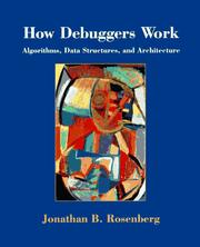 Cover of: How Debuggers work: algorithms, data structures, and architecture