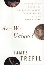 Cover of: Are we unique?: a scientist explores the unparalleled intelligence of the human mind