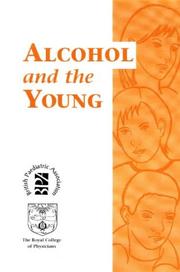 Alcohol and the young : report of a joint working party of the Royal College of Physicians and the British Paediatric Association