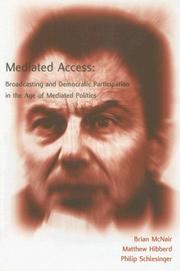 Cover of: Mediated Access: Broadcasting and Democratic Participation in the Age of Mediated Politics