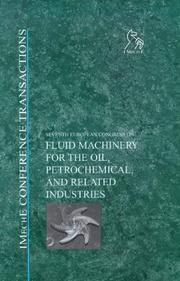 Seventh European Congress on Fluid Machinery for the Oil, Petrochemical, and Related Industries, 15-16 April, 1999, the Netherlands Congress Centre, The Hague, The Netherlands Mechanical Engineers, Lo