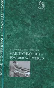 International Conference on Mail Technology - Tomorrow's World : business opportunities and solutions in a global market, 23-24 June, 1999, Stakis Brighton Metropole, Brighton, UK