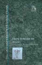 From powder to bulk : International Conference on Powder and Bulk Solids Handling : 13-15 June 2000, IMechE Headquarters, London, UK