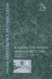 Radioactive waste management 2000 : challenges, solutions, and opportunities