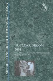 International conference on Nuclear Decom 2001 : ensuring safe, secure and successful decommissioning : 16-18 October 2001 Commonwealth Conference and Events Centre, London UK