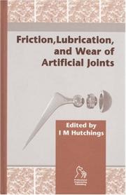 Friction, lubrication and wear of artificial joints