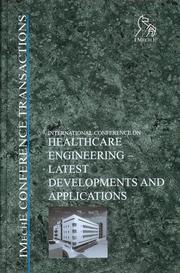 International Conference on Healthcare Engineering - Latest Developments and Applications : 25-26 November 2003, IMechE Headquarters, London, UK