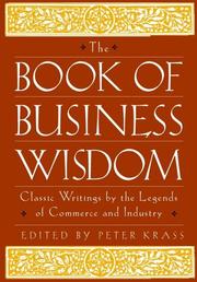 Cover of: The Book of Business Wisdom: Classic Writings by the Legends of Commerce and Industry (Book of Business Wisdom)