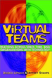 Cover of: Virtual teams: reaching across space, time, and organizations with technology