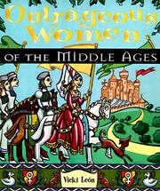 Cover of: Outrageous women of the Middle Ages