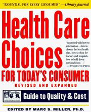 Cover of: Health care choice for today's consumer by Miller, Marc S.
