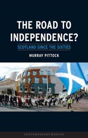 The road to independence? : Scotland since the sixties