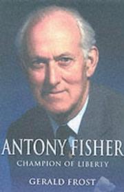 Antony Fisher : champion of liberty