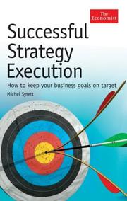 Successful strategy execution : how to keep your business goals on target