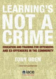 Learning's not a crime : education and training for offenders and ex-offenders in the community