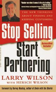 Cover of: Stop Selling, Start Partnering: The New Thinking About Finding and Keeping Customers