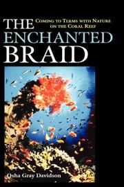 Cover of: The enchanted braid: coming to terms with nature on the coral reef