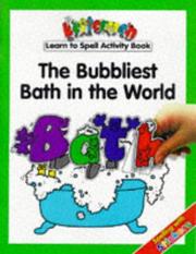 Cover of: Bubbliest Bath in the World (Lettermen Learn to Spell Activity Books)