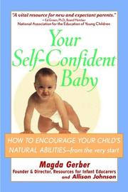 Cover of: Your self-confident baby: how to encourage your child's natural abilities--from the very start