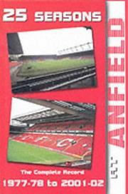 Cover of: 25 Seasons at Anfield: The Complete Record 1977-78 to 2001-02