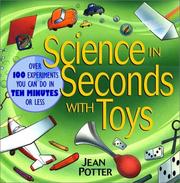 Cover of: Science in seconds with toys: over 100 experiments you can do in ten minutes or less