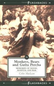 Cover of: Monkeys, Bears and Gutta Percha: Memories of Manse, Hospital and War (Flashbacks series)