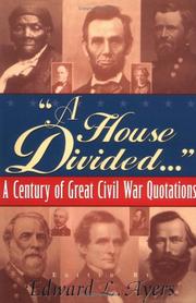 Cover of: A house divided--: a century of great Civil War quotations