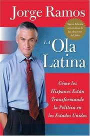 Cover of: Ola Latina, La: Como los Hispanos Estan Transformando la Politica en los Estados Unidos