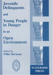 Juvenile delinquents and young people in danger in an open environment : utopia or reality?, legal frameworks and new practices, comparative approach