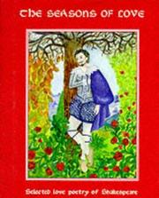 The seasons of love : extracts from the plays and poems of William Shakespeare
