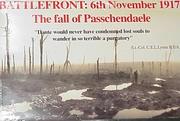 Battlefront : 6th November 1917 : the fall of Passchendaele