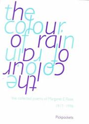 The colour of rain : the collected poems of Margaret E. Rose, 1917-1996